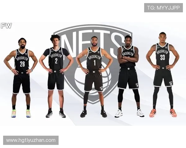 篮网重建之路：新阵容如何突破困境迎接未来挑战